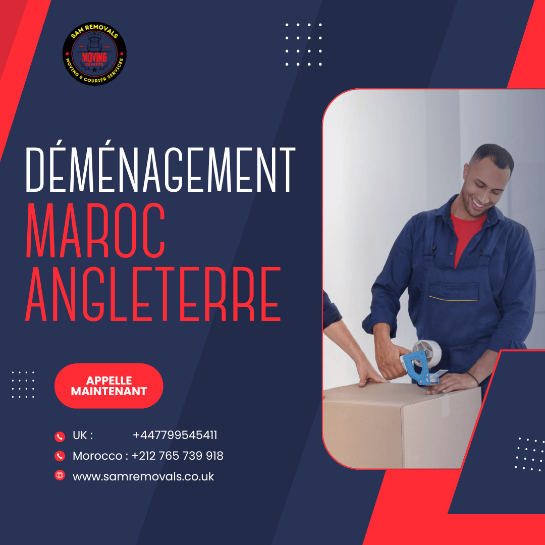 Déménagement Maroc Angleterre